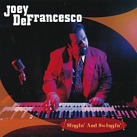 Joey DeFrancesco – Singin' And Swingin'