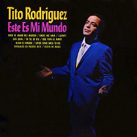 Tito Rodríguez – Este es Mi Mundo