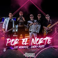 Los Morroz, Lucky Bossi – Por El Norte