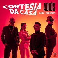 Cortesia Da Casa, Lary, Neo Beats – Adiós