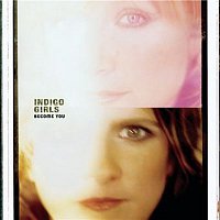 Indigo Girls – Become You