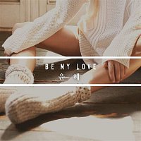 Yoonhye – Be My Love