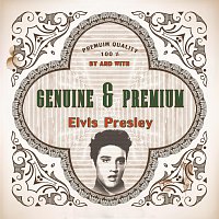 Elvis Presley – Genuine and Premium
