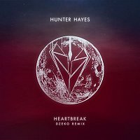 Hunter Hayes – Heartbreak (Dzeko Remix)