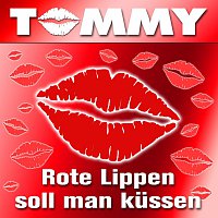 Tommy – Rote Lippen