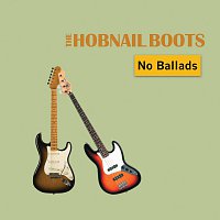 The Hobnail Boots – No Ballads