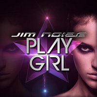 Jim Noize – Play Girl