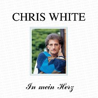 Chris White – In mein Herz