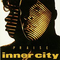 Inner City – Praise