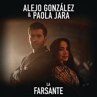Alejandro Gonzalez & Paola Jara – La Farsante