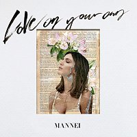 MANNEI – LoVe On Your Own