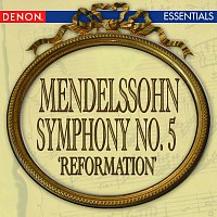 Mendelssohn: Symphony No. 5 'Reformation'