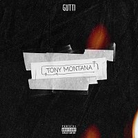 GUTTI – TONY MONTANA