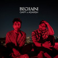 OAFF, Adarsh Gourav – Bechaini