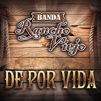 Banda Rancho Viejo – De Por Vida