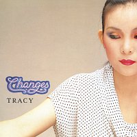 Tracy Huang – Changes