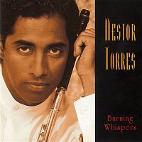Nestor Torres – Burning Whispers