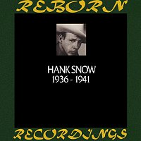 Hank Snow – In Chronology 1936-1941 (HD Remastered)