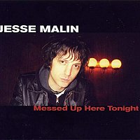 Jesse Malin – Messed Up Here Tonight