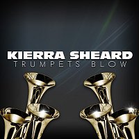 Kierra Sheard – Trumpets Blow