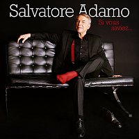 Salvatore Adamo – Si vous saviez...