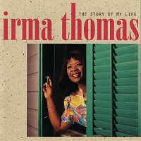 Irma Thomas – The Story of My Life