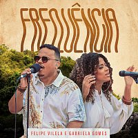 Felipe Vilela, Gabriela Gomes – Frequencia [Ao Vivo]