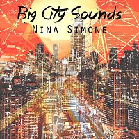Nina Simone – Big City Sounds