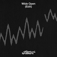 The Chemical Brothers – Wide Open [Edit]