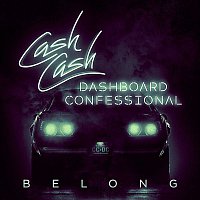 Cash Cash & Dashboard Confessional – Belong