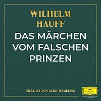 Wilhelm Hauff, Gerd Wameling – Das Marchen vom falschen Prinzen