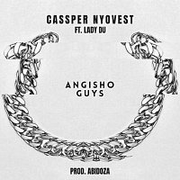 Cassper Nyovest, Lady Du – Angisho Guys