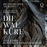 Axel Kober, Die Duisburger Philharmoniker – Wagner: Die Walkure, WWV 86B [Live]