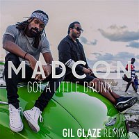 Madcon – Got A Little Drunk (Gil Glaze Remix)