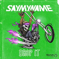 SAYMYNAME – Drop It