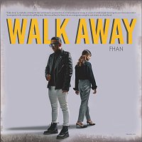 Fhan – Walk Away