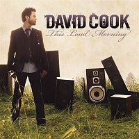David Cook – This Loud Morning