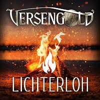 Versengold – Lichterloh