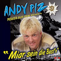 Andy Piz – Miar sein die Beschtn!