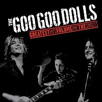 Goo Goo Dolls – Greatest Hits Volume One - The Singles
