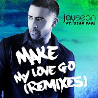 Jay Sean, Sean Paul – Make My Love Go (Remixes)