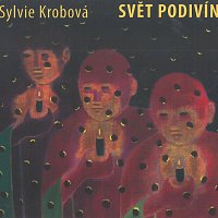 Sylvie Krobová – Svět podivínů