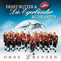 Ernst Hutter & Die Egerlander Musikanten – Ohne Grenzen