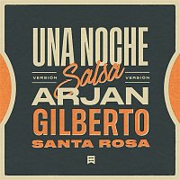 Arjan, Gilberto Santa Rosa – Una Noche (Versión Salsa)