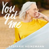 Stefanie Heinzmann – You Get Me