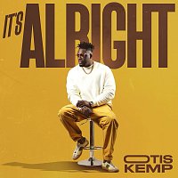 Otis Kemp – It's Alright