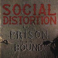 Social Distortion – Prison Bound