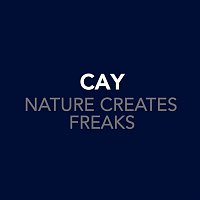 Cay – Nature Creates Freaks