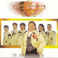 Guardianes Del Amor – Te Amo Todavia