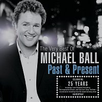 Přední strana obalu CD Past And Present: The Very Best Of Michael Ball